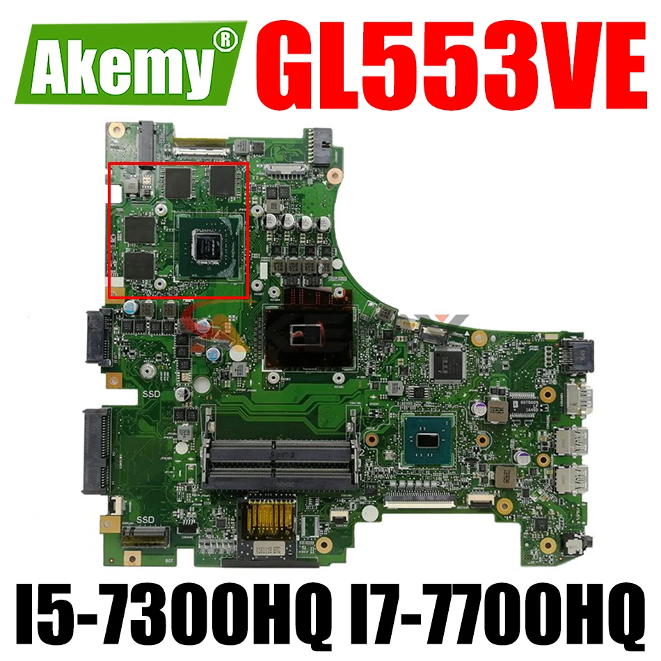 GL553VE Sąsiuvinis Mainboard I5-7300HQ I7-7700HQ GTX1050/GTX1050ti GPU už ASUS GL553VE GL553VD GL553V ZX53V Nešiojamas Plokštė